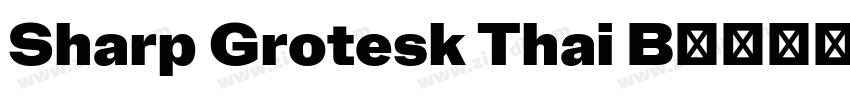 Sharp Grotesk Thai B字体转换 Sharp Grotesk Thai B字体转换
